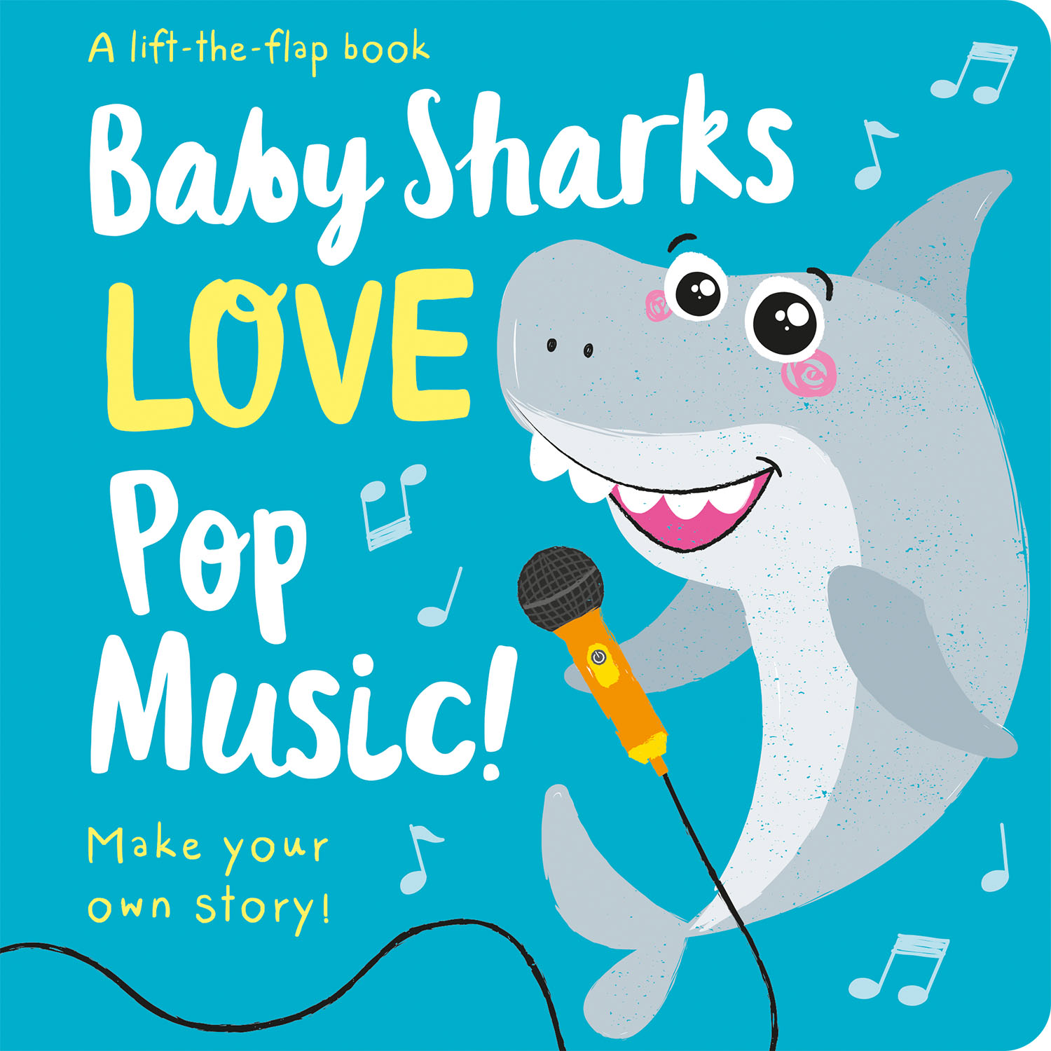 BABY SHARKS LOVE POP MUSIC! - LIFT THE FLAP