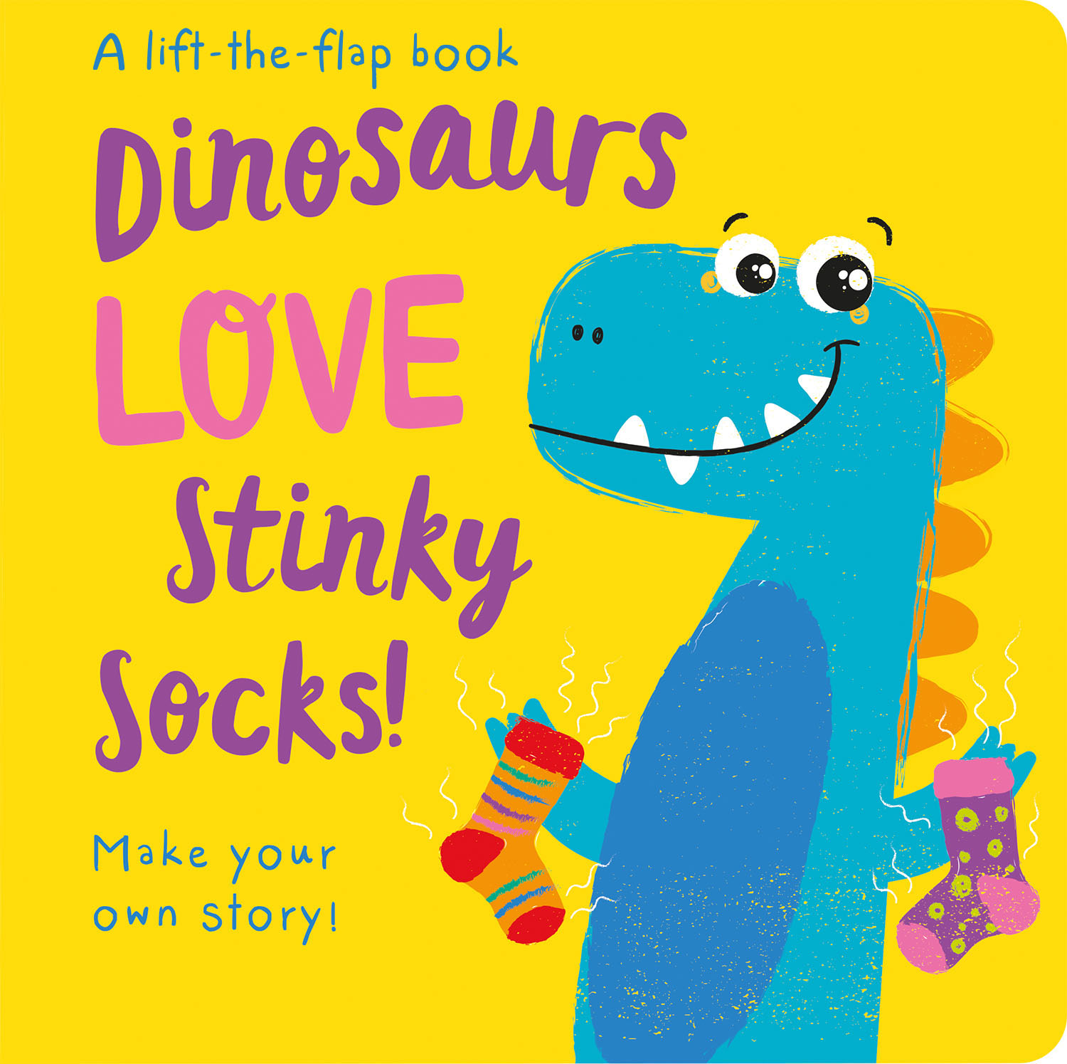 DINOSAURS LOVE STINKY SOCKS! - LIFT THE FLAP